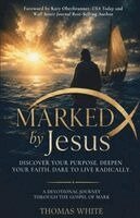 Thomas White - Marked by Jesus, Häftad