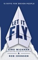 Gino Wickman, Rob Johnson - Let It Fly, Häftad