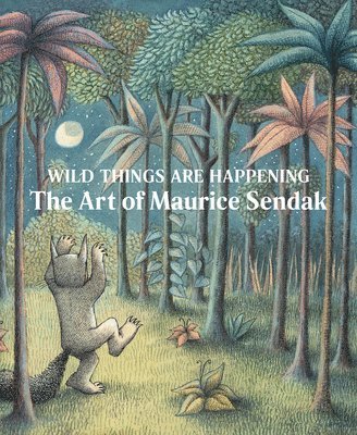 Jonathan Weinberg - Wild Things Are Happening: The Art of Maurice Sendak, Inbunden. Tillgänglighet: Lägg i varukorg