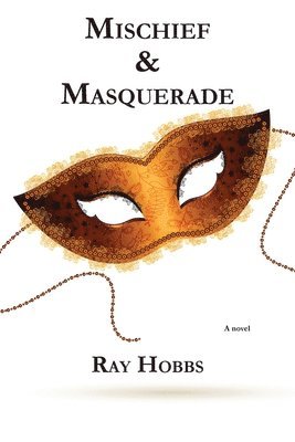Ray Hobbs - Mischief & Masquerade, Häftad
