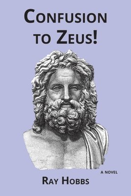 Ray Hobbs - Confusion to Zeus!, Häftad