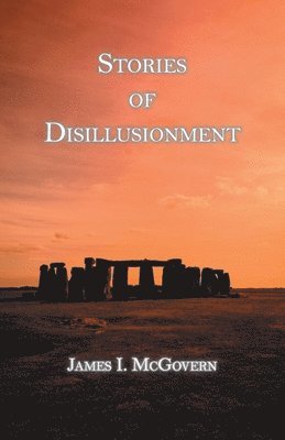 James I McGovern - Stories of Disillusionment, Häftad