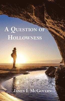 James I. McGovern - A Question of Hollowness, Häftad