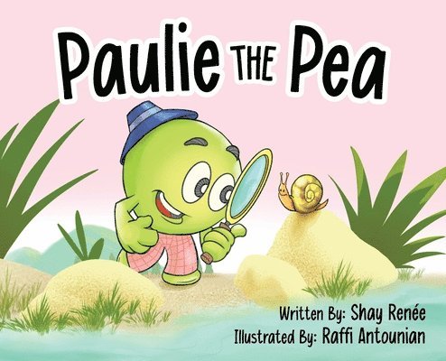 Shay Renee - Paulie the Pea, Inbunden