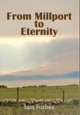 Iain Forbes - From Millport to Eternity, Inbunden. Tillgänglighet: Lägg i varukorg