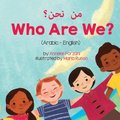 Who Are We? (Arabic-English) &#1605;&#1606; &#1606;&#1581;&#1606;&#1567;