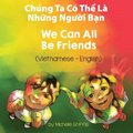 We Can All Be Friends (Vietnamese-English)