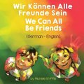 We Can All Be Friends (German-English)