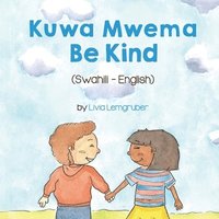Be Kind (Swahili-English)