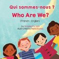 Who Are We? (French-English) Qui sommes-nous ?