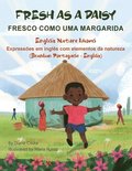 Fresh As a Daisy - English Nature Idioms (Brazilian Portuguese-English)