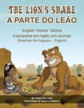 The Lion's Share - English Animal Idioms (Brazilian Portuguese-English): A Parte Do Leo