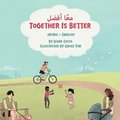 Together Is Better (Arabic-English)