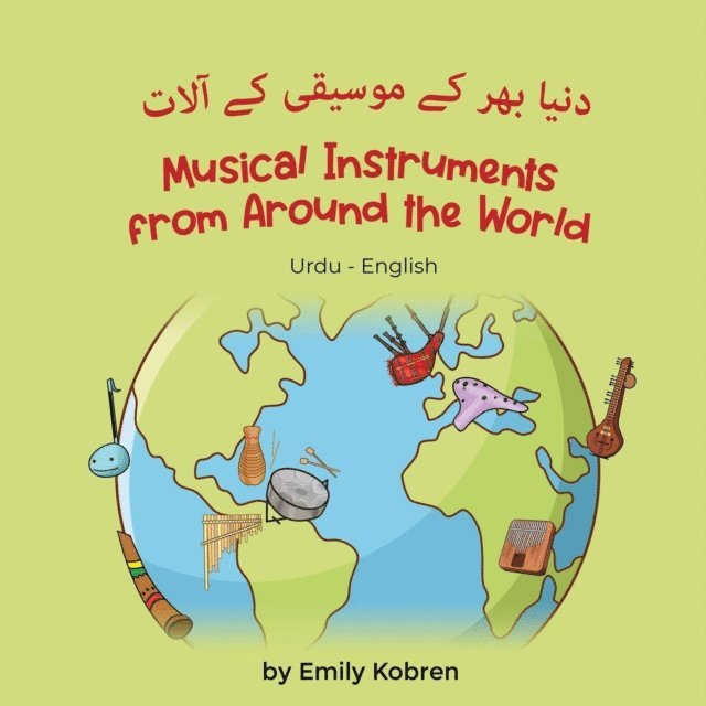 Emily Kobren - Musical Instruments from Around the World (Urdu-English), E-bok