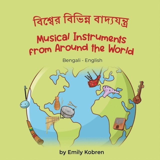 Emily Kobren - Musical Instruments from Around the World (Bengali-English), E-bok