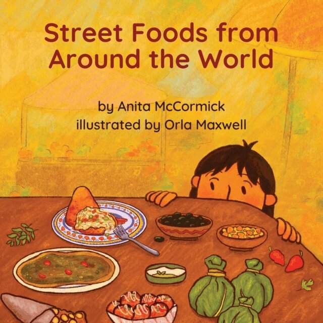 Anita McCormick - Street Foods from Around the World, E-bok