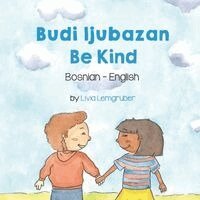 Livia Lemgruber - Be Kind (Bosnian-English): Budi ljubazan, Häftad
