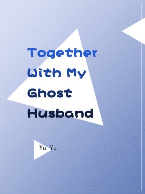 Yu Yu - Together With My Ghost Husband, E-bok