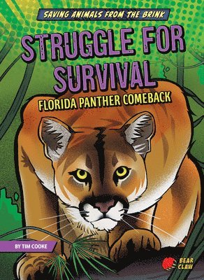 Tim Cooke - Struggle for Survival: Florida Panther Comeback, Inbunden