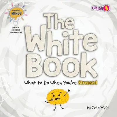 John Wood - The White Book: What to Do When You're Stressed, Häftad. Tillgänglighet: Lägg i varukorg