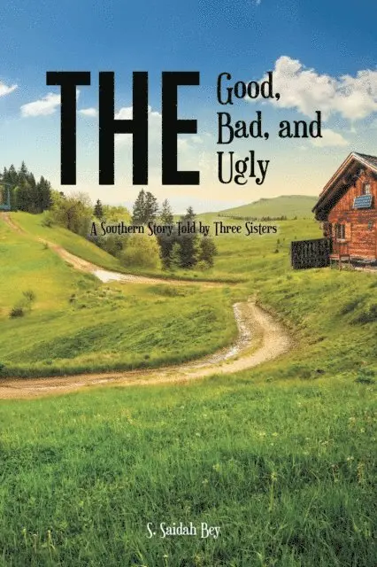 S. Saidah Bey - Good, the Bad, and the Ugly, E-bok. Tillgänglighet: Lägg i varukorg