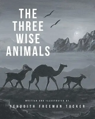 Yehudith Freeman Tucker - Three Wise Animals, Häftad. Tillgänglighet: Lägg i varukorg