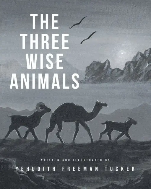 Yehudith Freeman Tucker - Three Wise Animals, E-bok. Tillgänglighet: Lägg i varukorg
