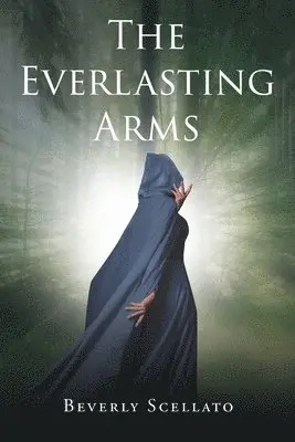 Beverly Scellato - Everlasting Arms, Häftad. Tillgänglighet: Lägg i varukorg
