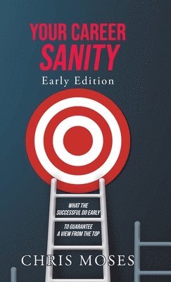 Chris Moses - Your Career Sanity, Inbunden