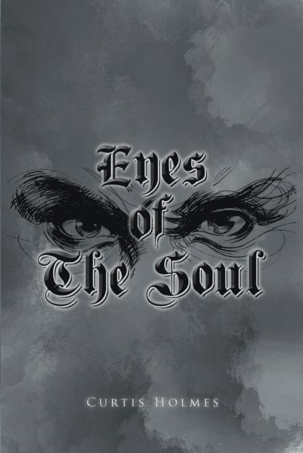Curtis Holmes - Eyes of The Soul, E-bok