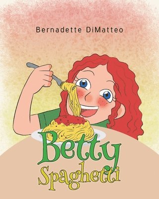 Bernadette Dimatteo - Betty Spaghetti, Häftad. Tillgänglighet: Lägg i varukorg