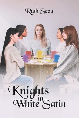 Ruth Scott - Knights in White Satin, Häftad