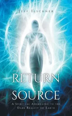 Jeff Ilschner - Return to Source, Häftad. Tillgänglighet: Lägg i varukorg
