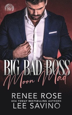 Renee Rose, Lee Savino - Big Bad Boss, Häftad