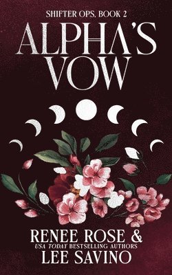 Renee Rose, Lee Savino - Alpha's Vow, Häftad