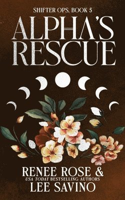 Renee Rose, Lee Savino - Alpha's Rescue, Häftad