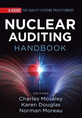 Charles H Moseley, Karen M Douglas, Norman P Moreau - Nuclear Auditing Handbook, Häftad