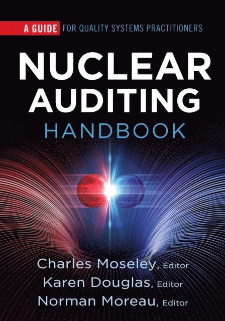 Norman P. Moreau, Karen M. Douglas, Charles H. Moseley - Nuclear Auditing Handbook, E-bok