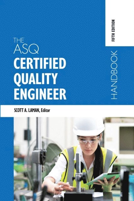 Scott A. Laman - ASQ Certified Quality Engineer Handbook, E-bok. Tillgänglighet: Lägg i varukorg