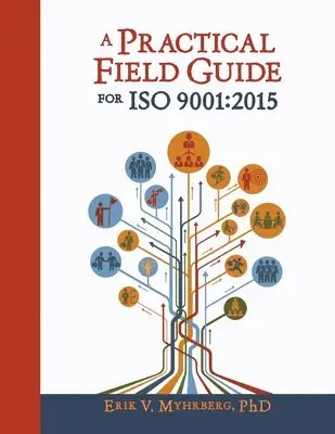 Erik V Myhrberg - Practical Field Guide for ISO 9001, Häftad. Tillgänglighet: Lägg i varukorg