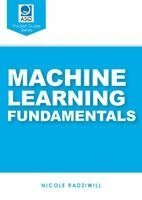 Nicole Radziwill - Machine Learning Fundamentals, Häftad