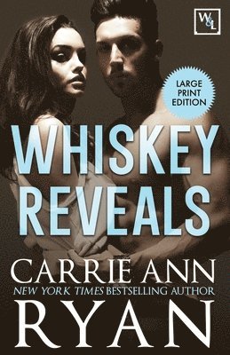 Carrie Ann Ryan - Whiskey Reveals, Häftad