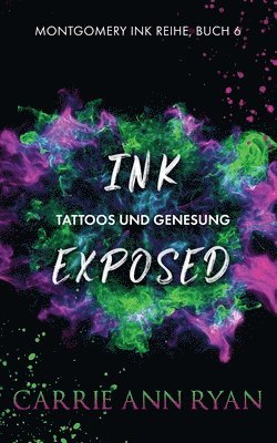 Carrie Ann Ryan - Ink Exposed - Tattoos und Genesung, Häftad