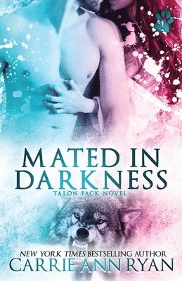 Carrie Ann Ryan - Mated in Darkness, Häftad. Tillgänglighet: Lägg i varukorg