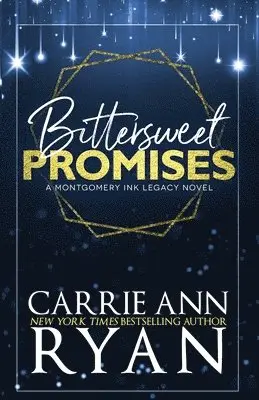 Carrie Ann Ryan - Bittersweet Promises, Häftad. Tillgänglighet: Lägg i varukorg