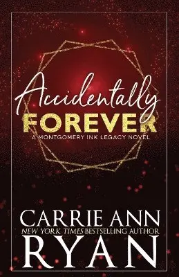 Carrie Ann Ryan - Accidentally Forever - Special Edition, Häftad. Tillgänglighet: Lägg i varukorg