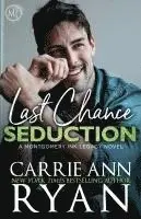 Carrie Ann Ryan - Last Chance Seduction, Häftad. Tillgänglighet: Lägg i varukorg