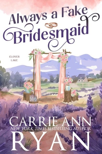 Carrie Ann Ryan - Always a Fake Bridesmaid, E-bok