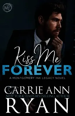 Carrie Ann Ryan - Kiss Me Forever, Häftad. Tillgänglighet: Lägg i varukorg
