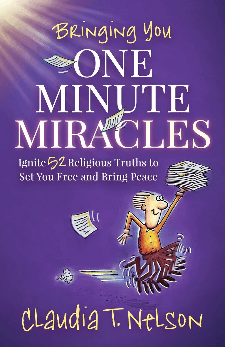 Claudia T. Nelson - One Minute Miracles, Häftad